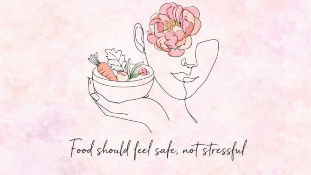 Food should feel safe not stressful